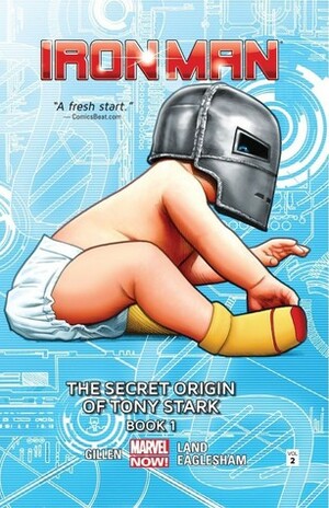 Iron Man, Volume 2: The Secret Origin of Tony Stark, Book 1 by Greg Land, Kieron Gillen