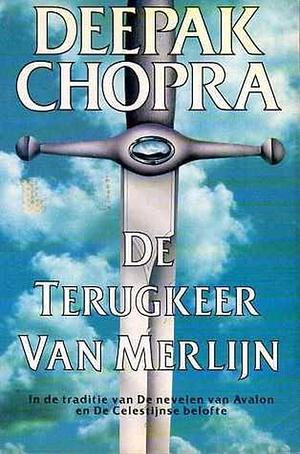 De Terugkeer van Merlijn by Deepak Chopra