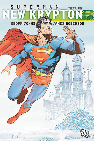 Superman: New Krypton, Vol. 1 by Jose Wilson Magalhaes, Pere Pérez, Sterling Gates, Jon Sibal, Gary Frank, Geoff Johns, Renato Guedes, Greg Rucka, James Robinson, Pete Woods, Jesús Merino