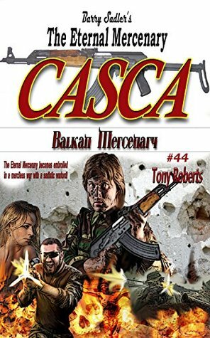 Casca 44: Balkan Mercenary by Tony Roberts
