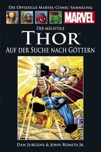 Der mächtige Thor: Auf der Suche nach Göttern by John Romita Jr., Dan Jurgens