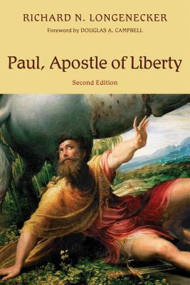 Paul, Apostle of Liberty by Richard N. Longenecker