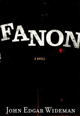 Fanon by John Edgar Wideman