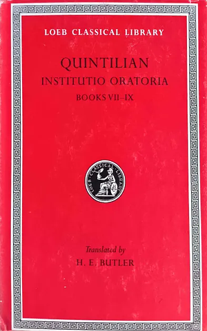 Institutio Oratoria VII-IX by Quintilian Quintilian