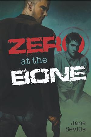 Zero at the Bone by Jane Seville