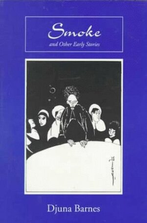 Smoke: And Other Early Stories by Djuna Barnes