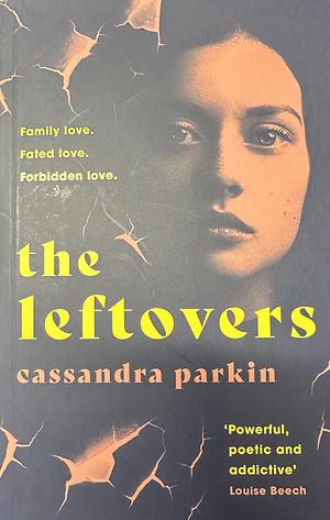 The Leftovers by Cassandra Parkin