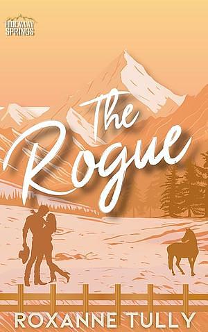 The Rogue by Roxanne Tully