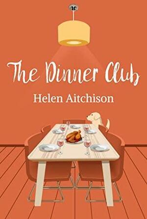 The Dinner Club by Helen Aitchison