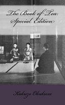The Book of Tea: Special Edition by Kakuzō Okakura