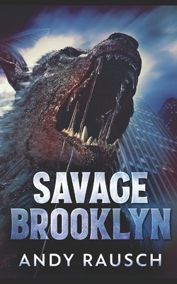 Savage Brooklyn: Trade Edition by Andy Rausch
