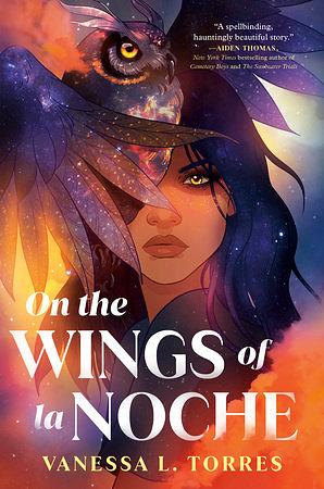 On the Wings of la Noche by Vanessa L. Torres