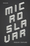 Microslavar by Douglas Coupland