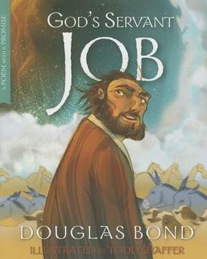 God's Servant Job: A Poem with a Promise by Douglas Bond