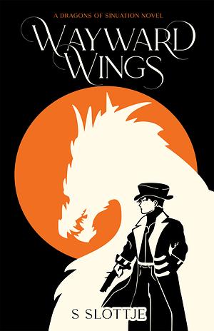 Wayward Wings by S Slottje