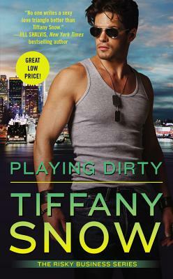 Playing Dirty by Tiffany Snow