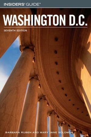 Insiders' Guide to Washington, D.C. by Mary Jane Solomon, Barbara Ruben, Rebecca Aloisi