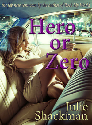 Hero or Zero by Julie Shackman