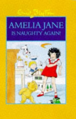 Amelia Jane is Naughty Again by Enid Blyton