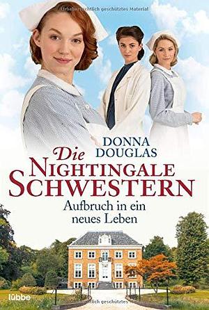 Die Nightingale Schwestern by Donna Douglas, Donna Douglas