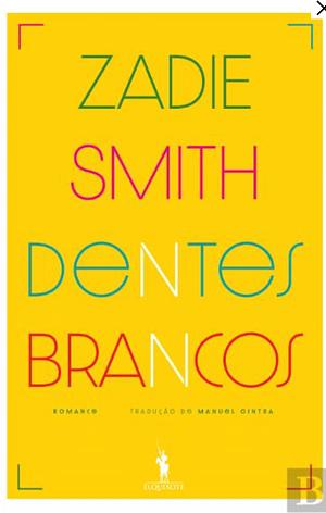 Dentes Brancos by Zadie Smith