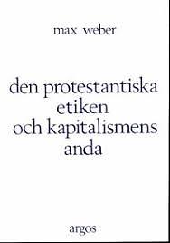 Den protestantiska etiken och kapitalismens anda by Max Weber