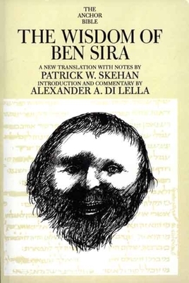 The Wisdom of Ben Sira by Alexander A. Di Lella