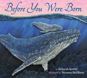 Before You Were Born by Deborah Kerbel, Suzanne Del Rizzo