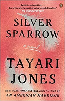 Silver Sparrow by Tayari Jones