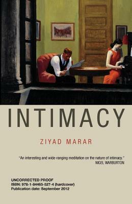 Intimacy: Understanding the Subtle Power of Human Connection by Ziyad Marar