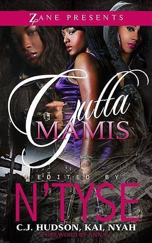 Gutta Mamis by C.J. Hudson, N'tyse, N'tyse, Kai .