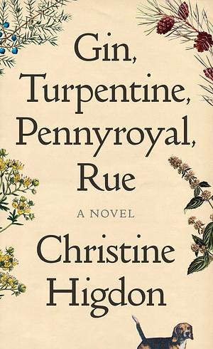 Gin, Turpentine, Pennyroyal, Rue by Christine Higdon