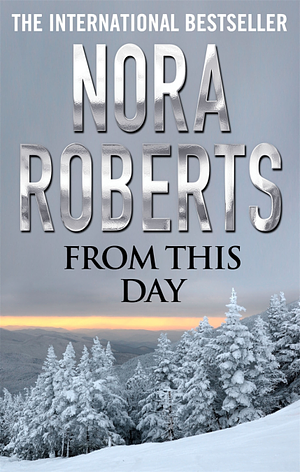 From This Day by Nora Roberts