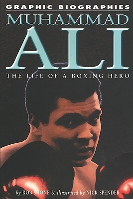 Muhammad Ali: The Life of a Boxing Hero by Rob Shone