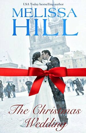 The Christmas Wedding by Melissa Hill