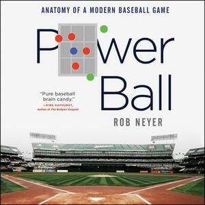 Power Ball: Anatomy of a Modern Baseball Game by 