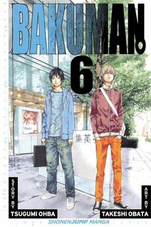 Bakuman, Volume 6: Recklessness and Guts by Takeshi Obata, Tsugumi Ohba