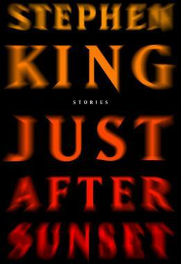 Just After Sunset by Stephen King