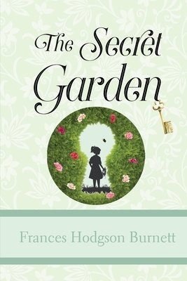 The Secret Garden by Frances Hodgson Burnett