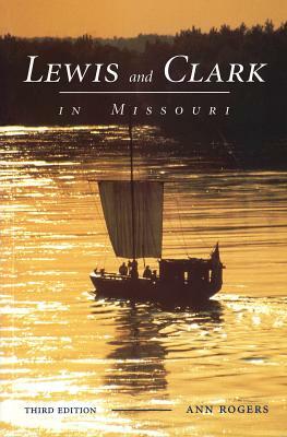 Lewis and Clark in Missouri by Ann Rogers