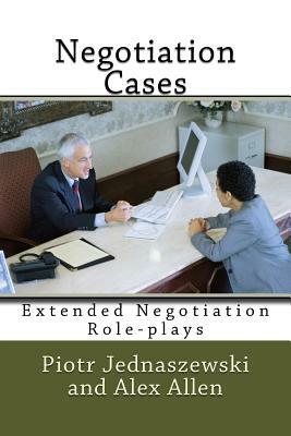 Extended Negotiation Role-Plays by Alex Allen, Piotr Jednaszewski