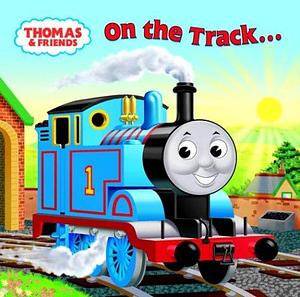 On the Track--: There and Back by W. Awdry, Wilbert V. Awdry