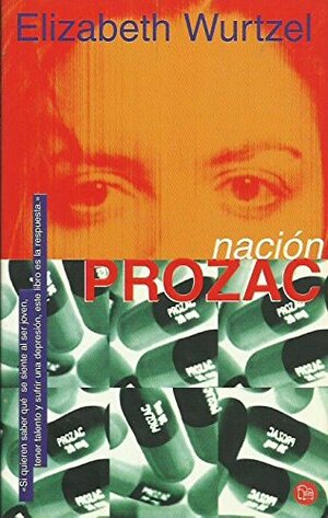 Nación Prozac by Elizabeth Wurtzel