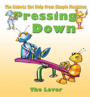 Pressing Down: The Lever by Gerry Bailey