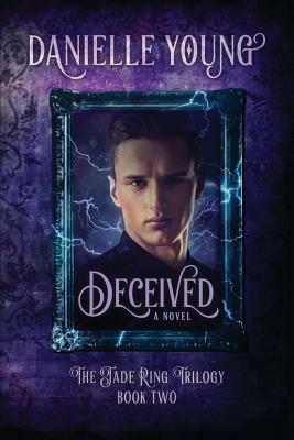 Deceived: The Jade Ring Series Book 2 by Danielle Young