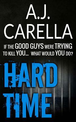 Hard Time by Aj Carella