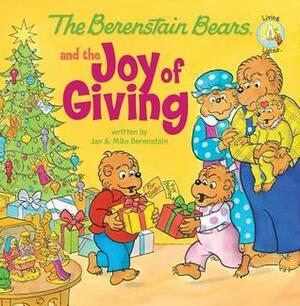 The Berenstain Bears and the Joy of Giving by Mike Berenstain, Jan Berenstain