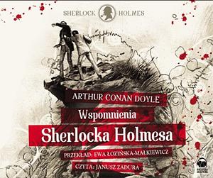 Wspomnienia Sherlocka Holmesa by Arthur Conan Doyle