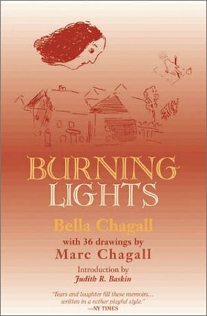 Burning Lights by Bella Chagall, Marc Chagall