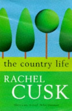 The Country Life by Rachel Cusk